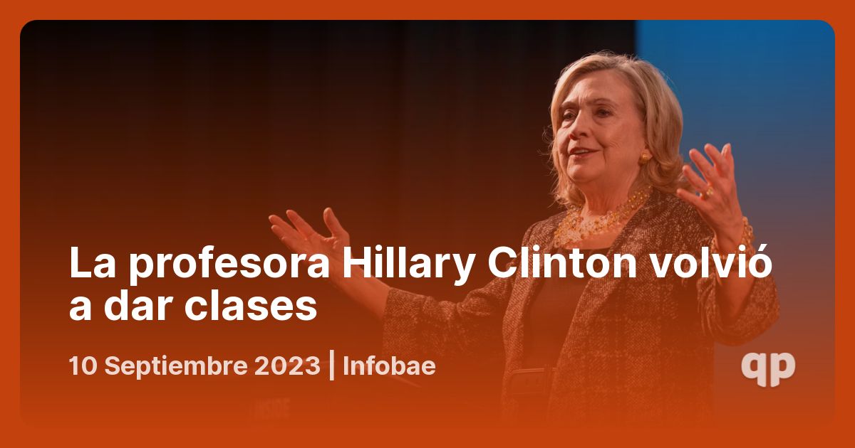 La profesora Hillary Clinton volvió a dar clases - qpasó
